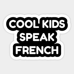 Cool Kids Speak French Sticker